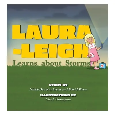 "Laura-Leigh Learns about Storms" - "" ("Ray Wren Nikki-Dee")