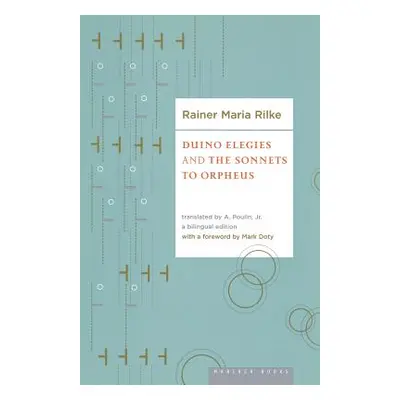 "Duino Elegies and the Sonnets of Orpheus" - "" ("Rilke Rainer Maria")