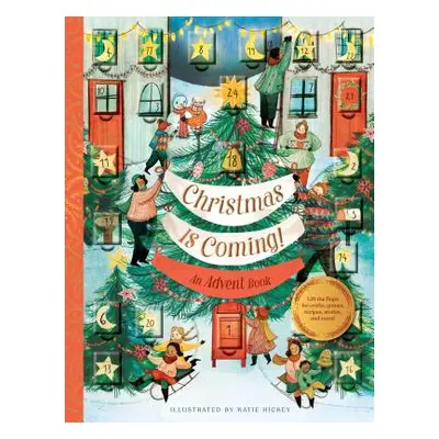 "Christmas Is Coming!: An Advent Book" - "" ("Chronicle Books")