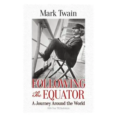 "Following the Equator: A Journey Around the World" - "" ("Twain Mark")