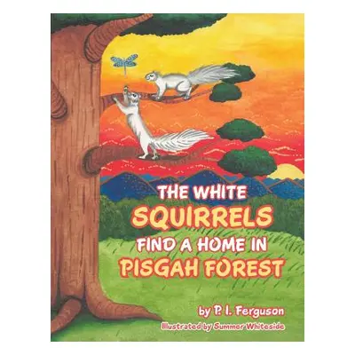 "The White Squirrels Find a Home in Pisgah Forest" - "" ("Ferguson P. I.")