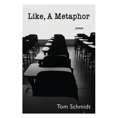 "Like, A Metaphor" - "" ("Schmidt Tom")