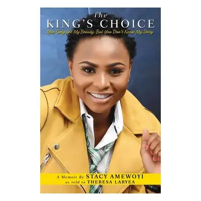 "The King's Choice" - "" ("Amewoyi Stacy")