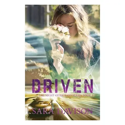 "Driven" - "" ("Davison Sara")