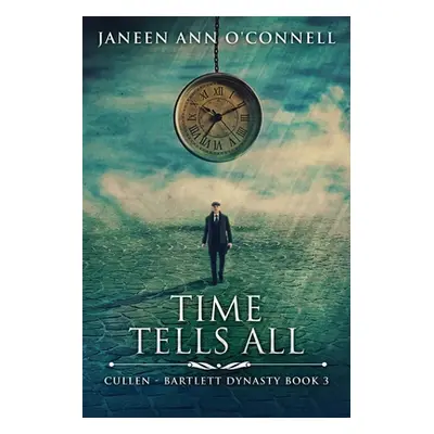 "Time Tells All" - "" ("O'Connell Janeen Ann")