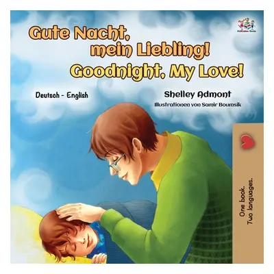 "Goodnight, My Love! (German English Bilingual Book for Kids)" - "" ("Admont Shelley")