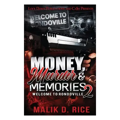 "Money, Murder, and Memories 2" - "" ("Rice Malik D.")