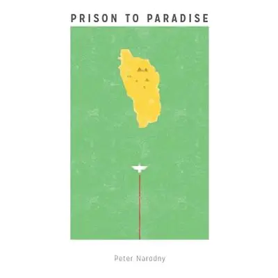 "Prison To Paradise" - "" ("Narodny Peter")