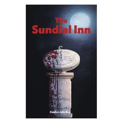 "The Sundial Inn" - "" ("Ross Stephen John")