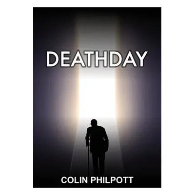 "Deathday" - "" ("Philpott Colin")