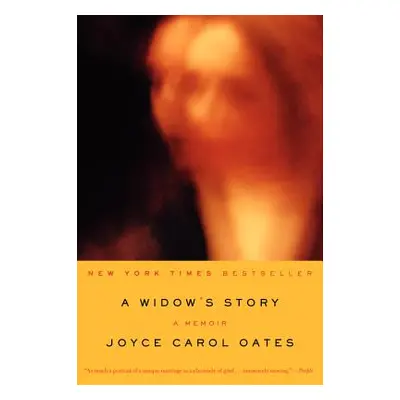 "A Widow's Story" - "" ("Oates Joyce Carol")