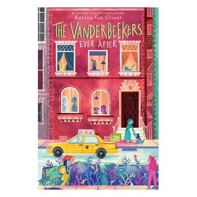 "The Vanderbeekers Ever After" - "" ("Glaser Karina Yan")