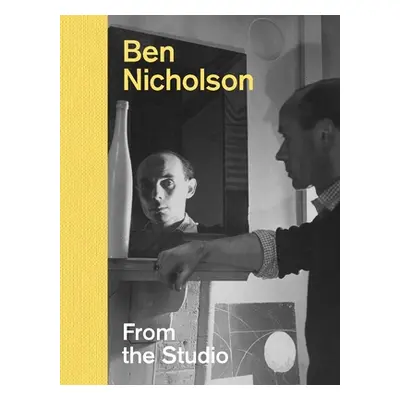 "Ben Nicholson: From the Studio" - "" ("Beard Lee")