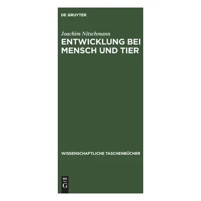 "Entwicklung bei Mensch und Tier" - "" ("Nitschmann Joachim")