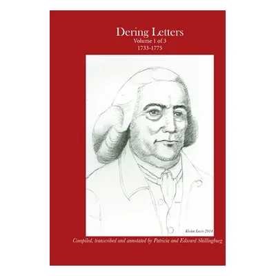 "Dering Letters Volume 1" - "" ("Shillingburg Patricia and Edward")