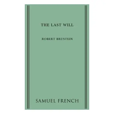 "The Last Will" - "" ("Brustein Robert")