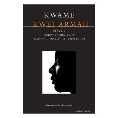 "Kwame Kwei-Armah: Plays 1" - "" ("Kwei-Armah Kwame")