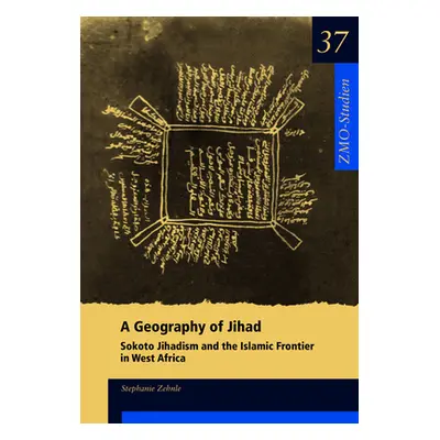 "A Geography of Jihad: Sokoto Jihadism and the Islamic Frontier in West Africa" - "" ("Zehnle St