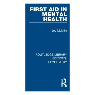 "First Aid in Mental Health" - "" ("Melville Joy")