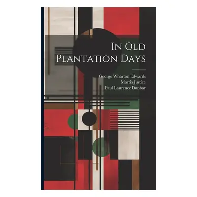 "In Old Plantation Days" - "" ("Dunbar Paul Laurence")