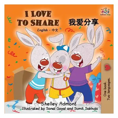 "I Love to Share: English Chinese Bilingual Edition" - "" ("Admont Shelley")