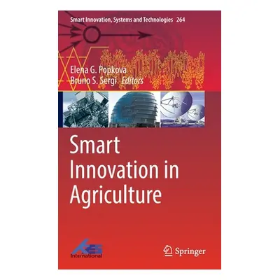 "Smart Innovation in Agriculture" - "" ("Popkova Elena G.")