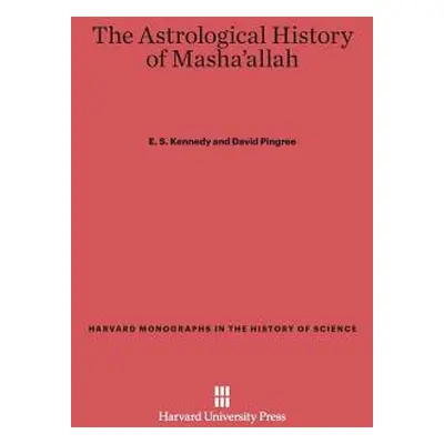 "The Astrological History of Masha'allah" - "" ("Kennedy E. S.")