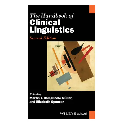 "The Handbook of Clinical Linguistics" - "" ("Ball Martin J.")