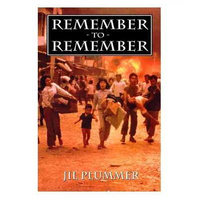 "Remember to Remember" - "" ("Plummer Jil")