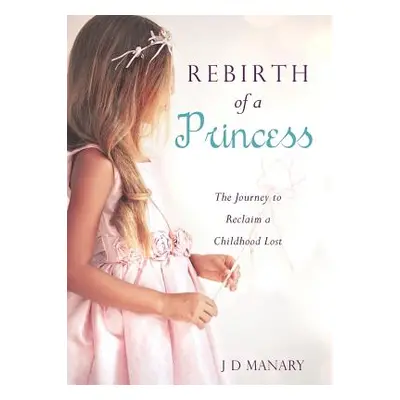 "Rebirth of a Princess" - "" ("Manary J. D.")