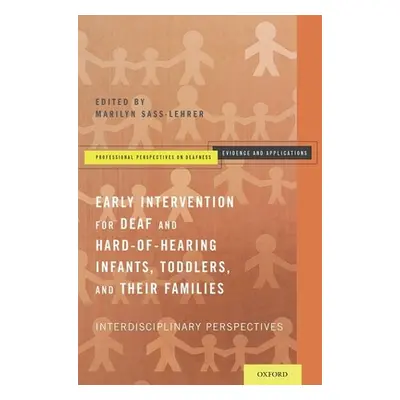 "Early Intervention for Deaf and Hard-Of-Hearing Infants, Toddlers, and Their Families: Interdis