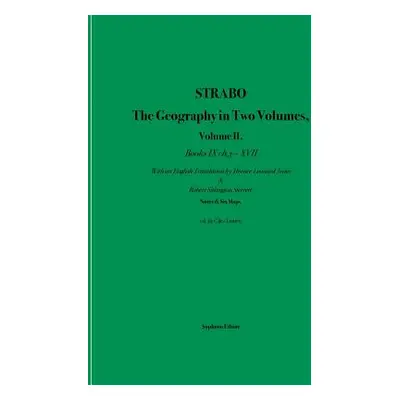 "Strabo The Geography in Two Volumes: Volume II. Books IX ch. 3 - XVII" - "" ("Strabo")