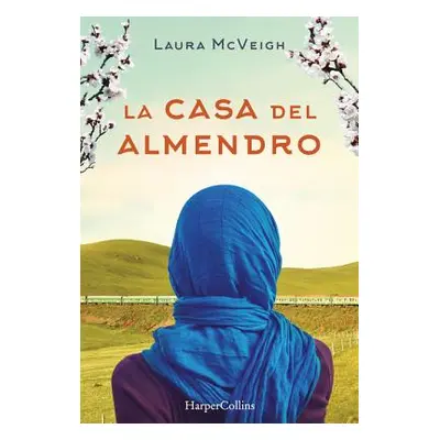 "La casa del almendro" - "" ("McVeigh Laura")