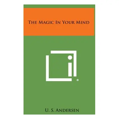 "The Magic in Your Mind" - "" ("Andersen U. S.")