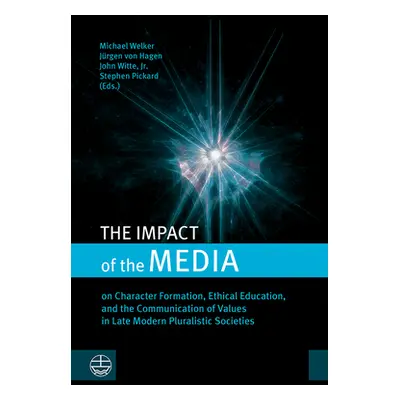 "The Impact of the Media: On Character Formation, Ethical Education, and the Communication of Va