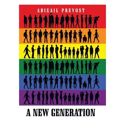 "A New Generation" - "" ("Prevost Abigail")