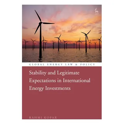 "Stability and Legitimate Expectations in International Energy Investments" - "" ("Kopar Rahmi")