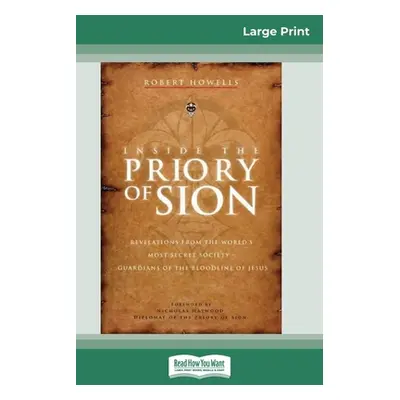 "Inside the Priory of Sion: Revelations from the World's Most Secret Society - Guardians of the 