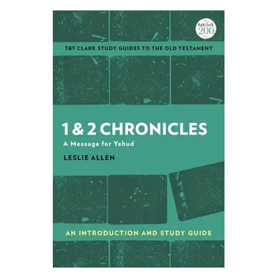 "1 & 2 Chronicles: An Introduction and Study Guide: A Message for Yehud" - "" ("Allen Leslie C."