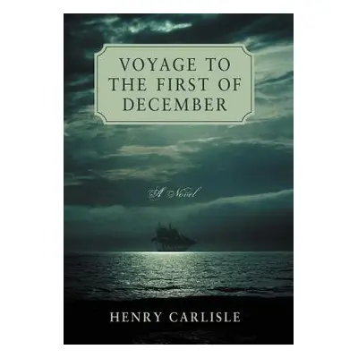 "Voyage to the First of December" - "" ("Carlisle Henry")