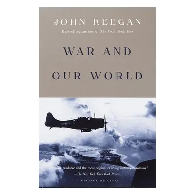 "War and Our World" - "" ("Keegan John")