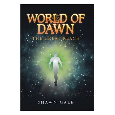 "World of Dawn: The Great Reach" - "" ("Gale Shawn")