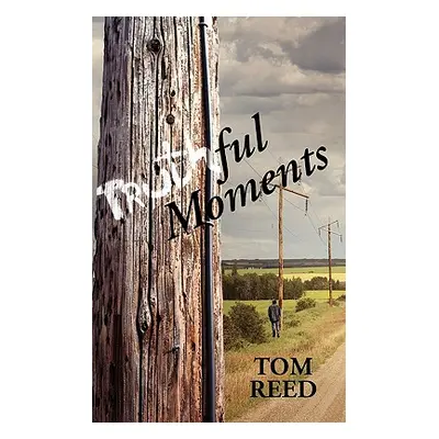 "Truthful Moments" - "" ("Reed Tom")