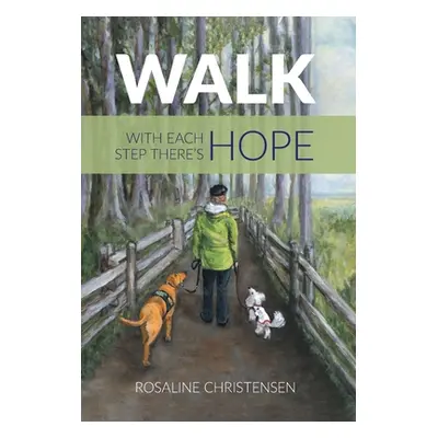 "Walk: With Each Step There's Hope" - "" ("Christensen Rosaline")