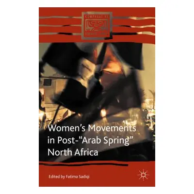 "Women's Movements in Post-Arab Spring" North Africa"" - "" ("Sadiqi Fatima")