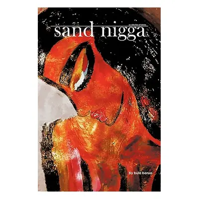 "Sand Nigga: A Collection of Stories" - "" ("Barua bula")