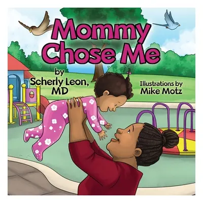 "Mommy Chose Me" - "" ("Leon Scherly")