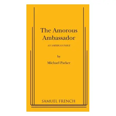 "The Amorous Ambassador" - "" ("Parker Michael")