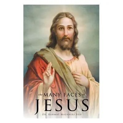 "The Many Faces of Jesus" - "" ("Seif Rahmat Mazaheri")