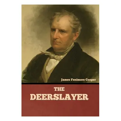 "The Deerslayer" - "" ("Cooper James Fenimore")